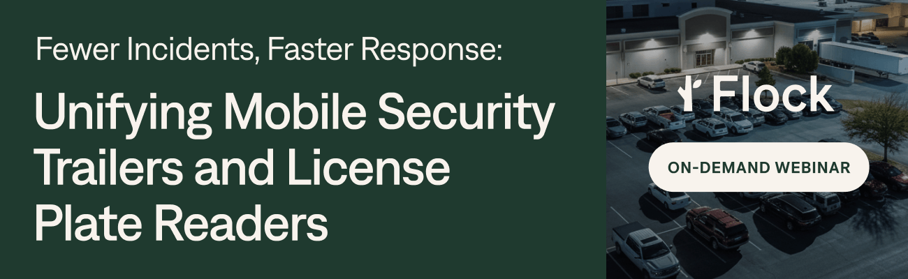 Fewer Incidents, Faster Response: Unifying Mobile Security Trailers and License Plate Readers