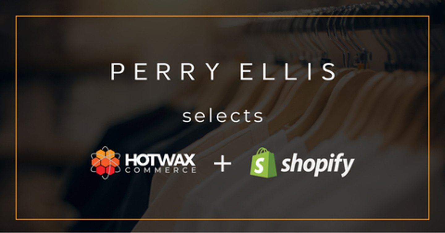 Perry Ellis uses Hotwax and Shopify (Graphic: Business Wire)